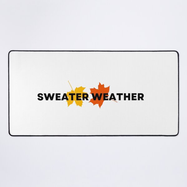Item preview, sweater weather designed and sold by Abeer Tahir.