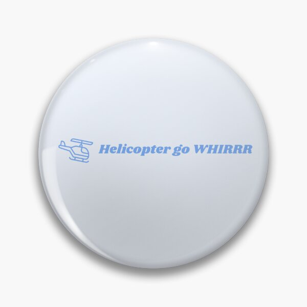Item preview, Helicopter Go Whirrr Meme designed and sold by MoonNStarArt.