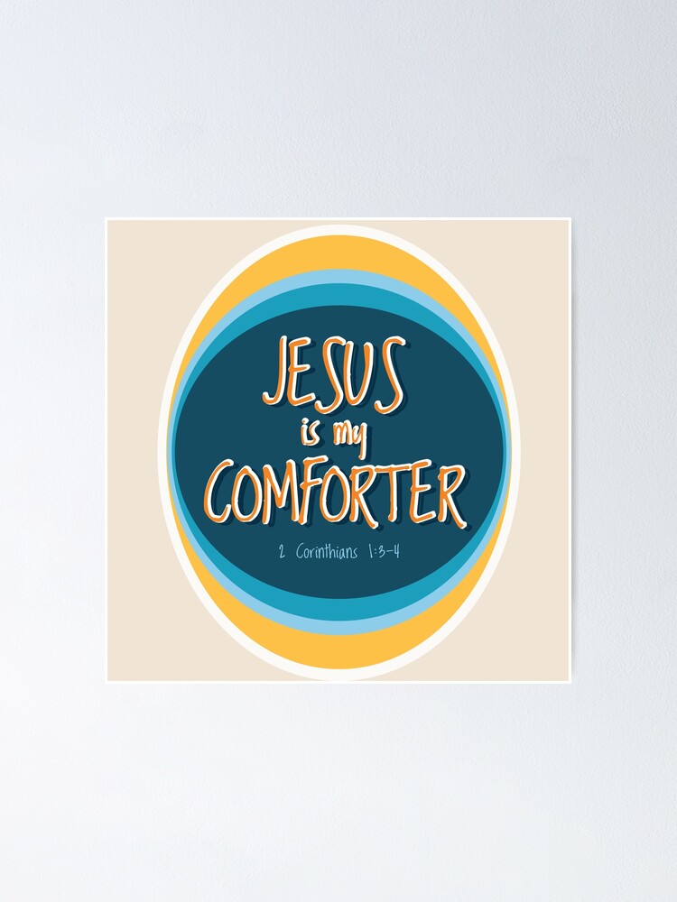 "Jesus is my comforter" Poster for Sale by Varnachitra Redbubble