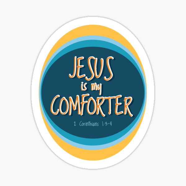Jesus is my comforter Sticker