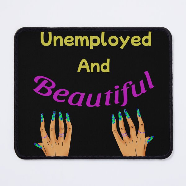 Item preview, Unemployed  designed and sold by WillAzevedo.