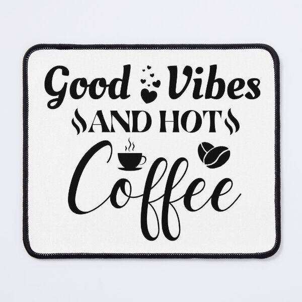 Item preview, Good Vibes and HOT Coffee designed and sold by MyMerch4u.