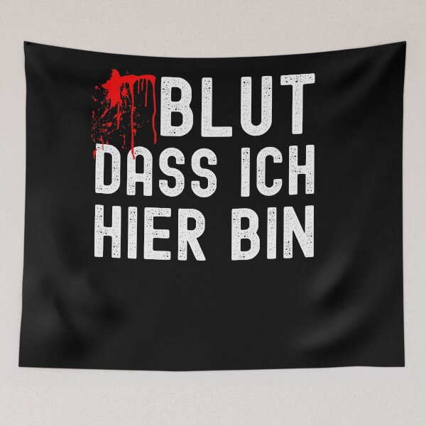 Artikelvorschau, Blut, dass ich da bin - Halloween Spruch entworfen und verkauft von VitoTDesign.