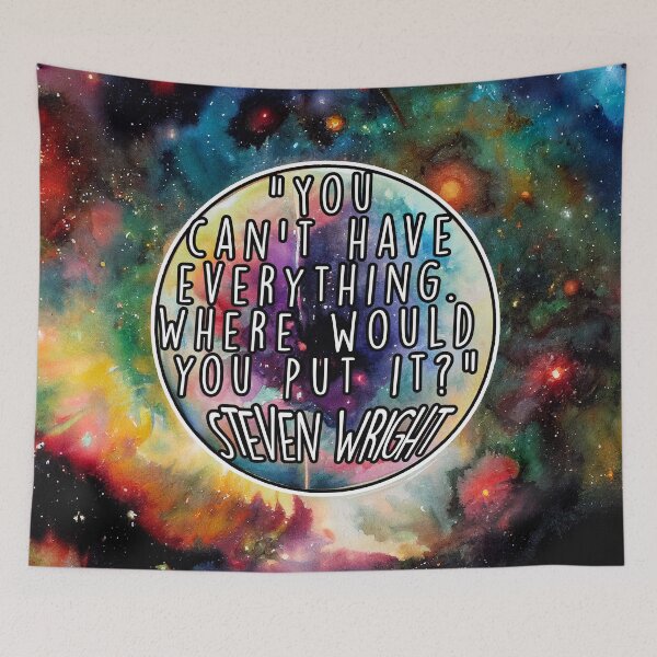 Item preview, You Can't Have Everything (Steven Wright) designed and sold by NuminousYes.
