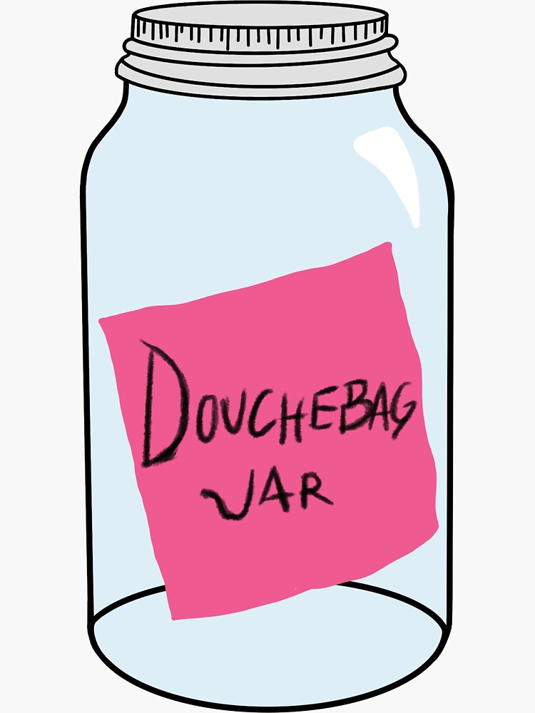 "Douchebag Jar" Sticker for Sale by maddymckins Redbubble