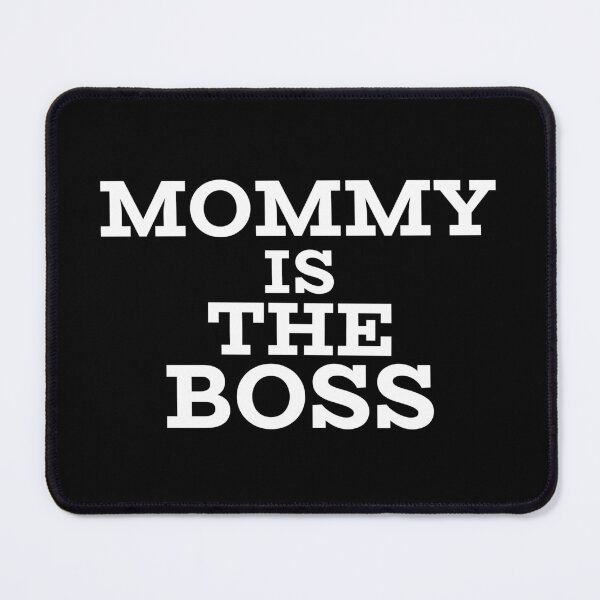 Item preview, Mommy is the boss- white text designed and sold by josephsteez.