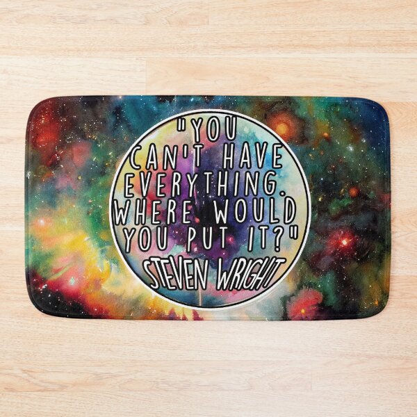 Item preview, You Can't Have Everything (Steven Wright) designed and sold by NuminousYes.