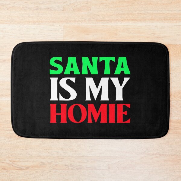 Item preview, SANTA IS MY HOMIE designed and sold by BestCoolStuff.
