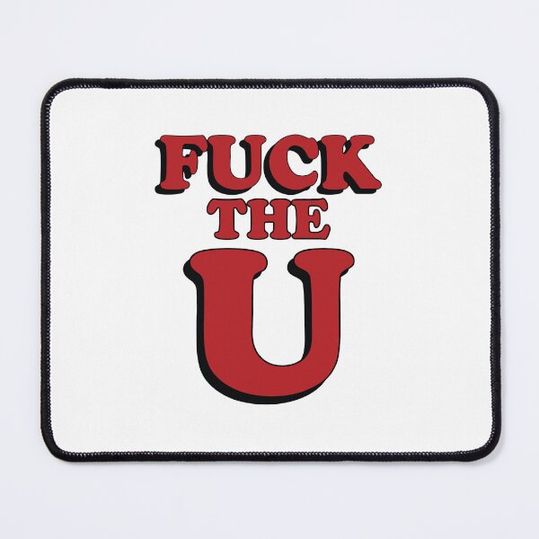 Item preview, Fuck The U Funny Men Women designed and sold by Big Twelve.