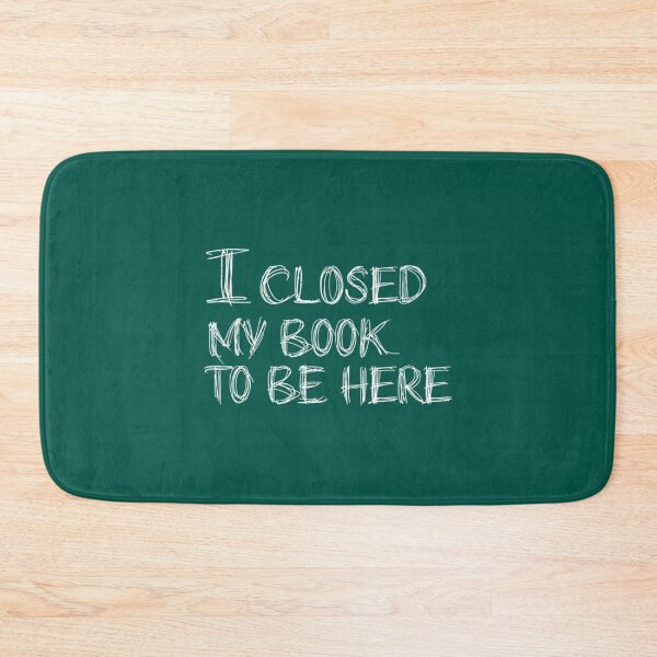 Item preview, Closed My Book To Be Here- book lovers   designed and sold by GlossBossCollec.