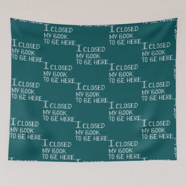 Item preview, Closed My Book To Be Here- book lovers   designed and sold by GlossBossCollec.