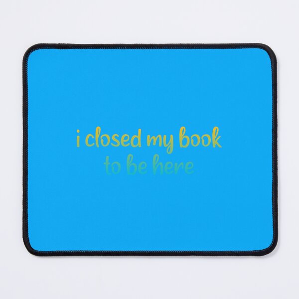 Item preview, Funny I closed my book to be here Tshirt funny reader shirt designed and sold by GlossBossCollec.