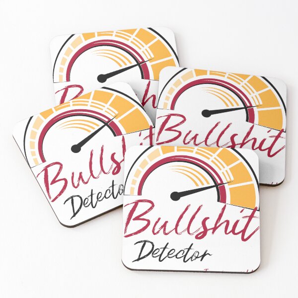 Item preview, Bullshit detector  designed and sold by BEMLLC.