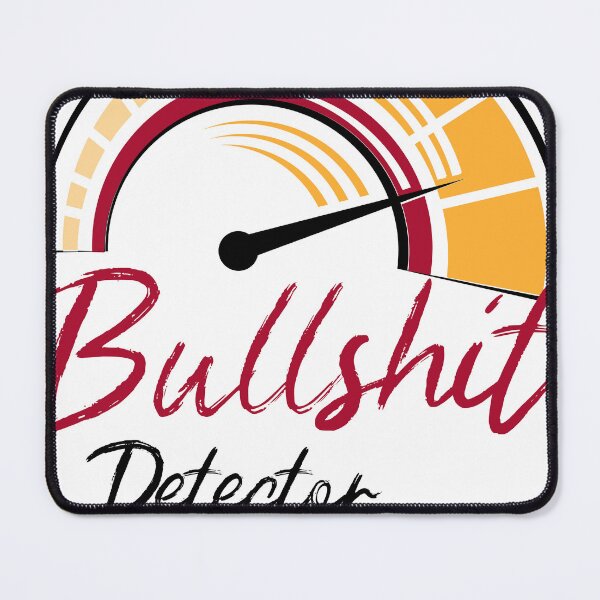 Item preview, Bullshit detector designed and sold by BEMLLC.