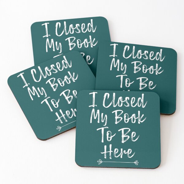 Item preview, I Closed My Book To Be Here                designed and sold by GlossBossCollec.