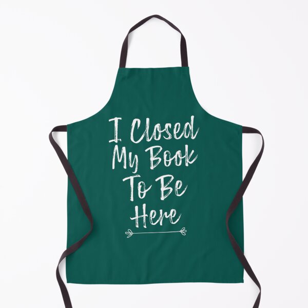 Item preview, I Closed My Book To Be Here                designed and sold by GlossBossCollec.