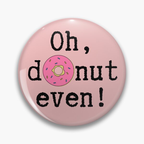 Item preview, Oh, donut even designed and sold by oli-ml.