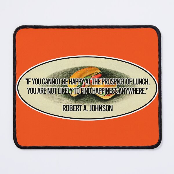 Item preview, Happiness is Lunch (Robert A. Johnson) designed and sold by NuminousYes.