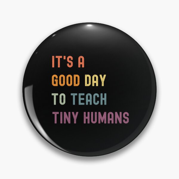 Item preview, It's a Good Day To Teach Tiny Humans designed and sold by CoolThingss.