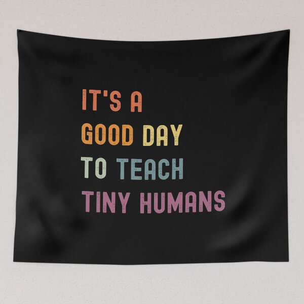 Item preview, It's a Good Day To Teach Tiny Humans designed and sold by CoolThingss.