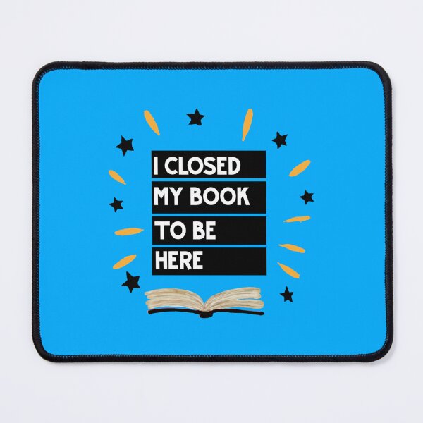 Item preview, I Closed My Book To Be Here- book lovers- Funny Love Reading, Slim designed and sold by GlossBossCollec.