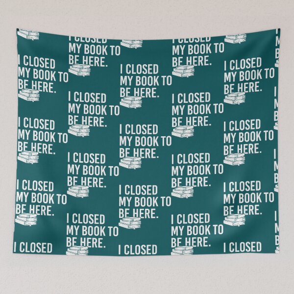 Item preview, I Closed My Book To Be Here Bookworm   designed and sold by GlossBossCollec.