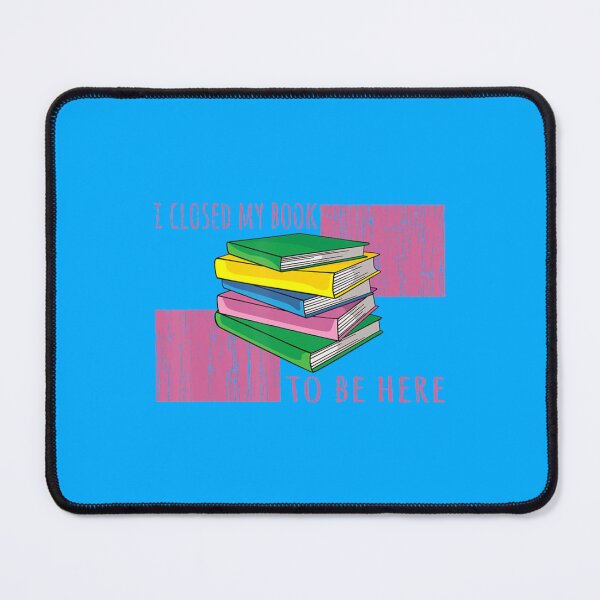 Item preview, I Closed My Book To Be Here Reader Bookworm designed and sold by GlossBossCollec.