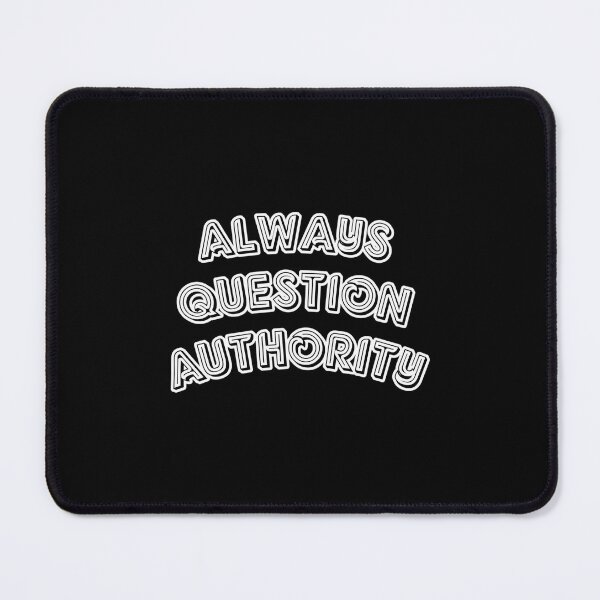 Item preview, Question Authority  Classic  designed and sold by tuzovaoneald.