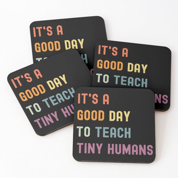 Item preview, It's a Good Day To Teach Tiny Humans designed and sold by CoolThingss.