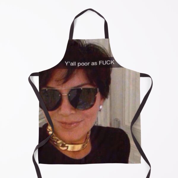 Item preview, Y'all are Poor Kris Jenner designed and sold by OLMP.