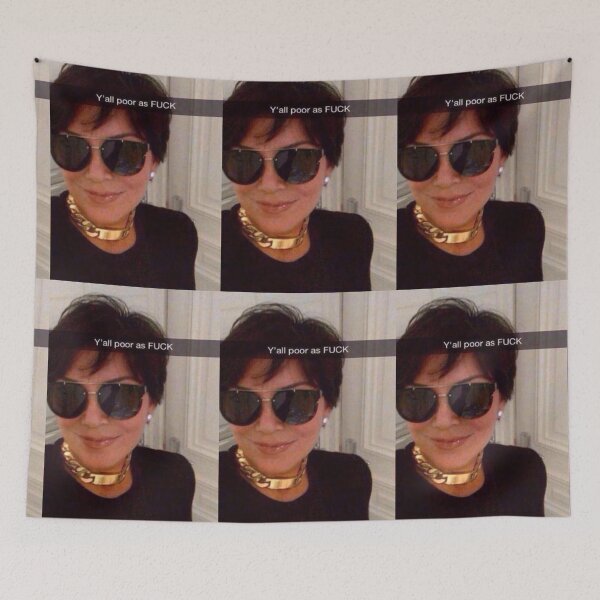 Item preview, Y'all are Poor Kris Jenner designed and sold by OLMP.