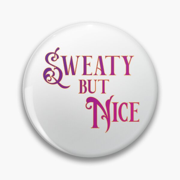 Item preview, Sweaty but Nice designed and sold by LemonWorkshop.