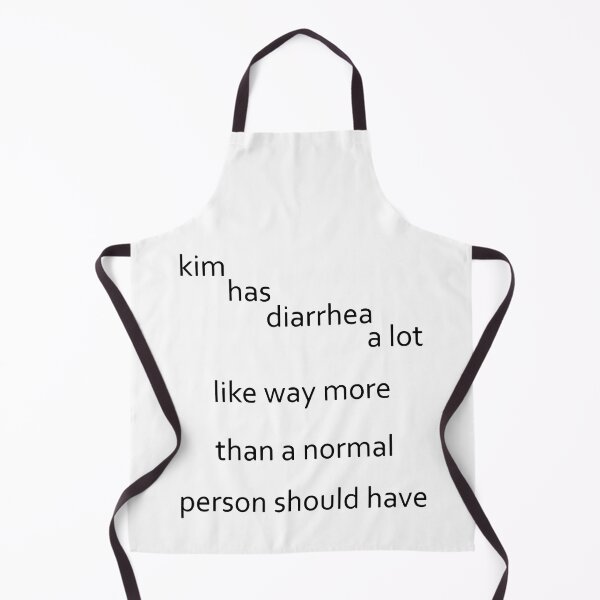 Item preview, Kim has diarrhea a lot. Like way more than a normal person should have it. designed and sold by Big Twelve.