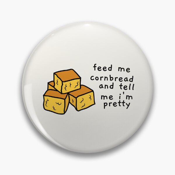 Item preview, feed me cornbread designed and sold by AprilCreations.