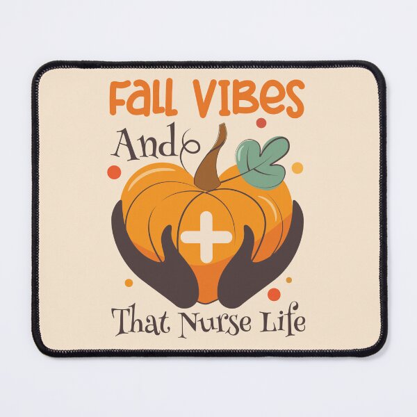 Item preview, Fall Vibes And That Nurse Life designed and sold by NawalMagdy.