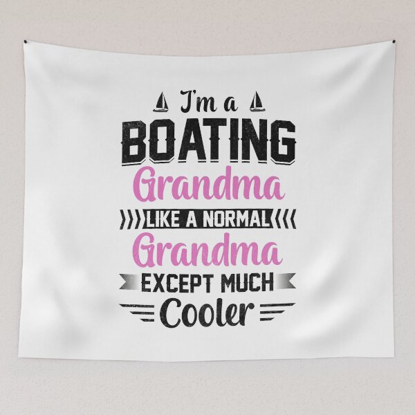 Item preview, I'm a boating Grandma like a normal Grandma except much cooler boat ship captain designed and sold by absolutdesign.