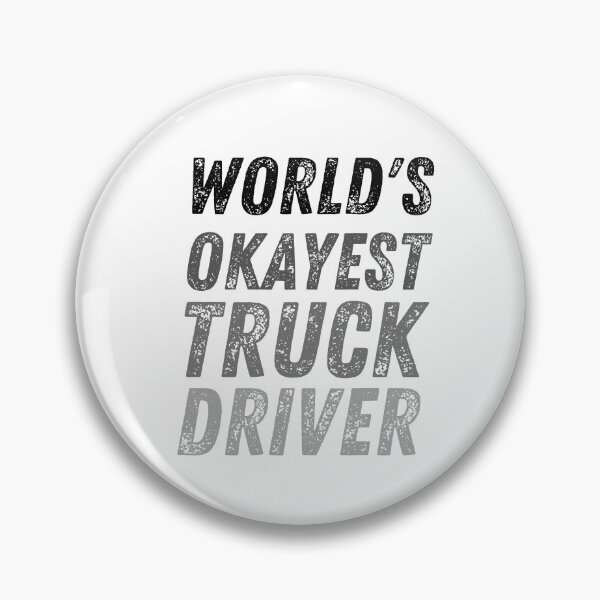 Item preview, Copy of World's okayest truck driver funny truck  designed and sold by Happiness-pills.