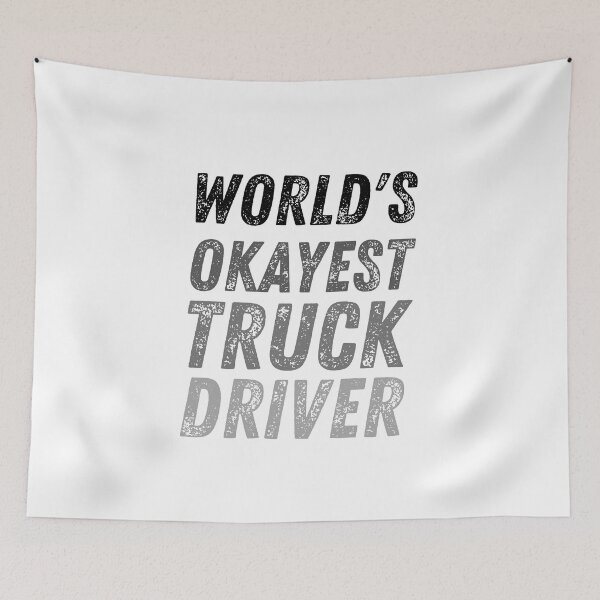 Item preview, Copy of World's okayest truck driver funny truck  designed and sold by Happiness-pills.