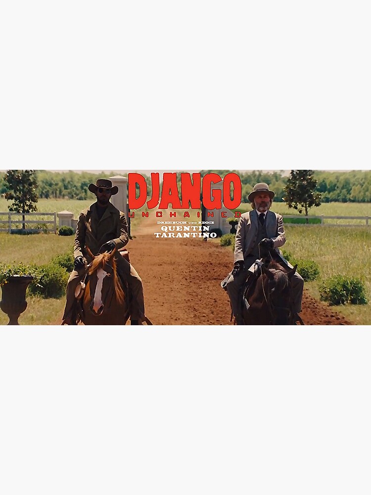 Django Unchained Django And Dr King Shultz On Horses Poster For