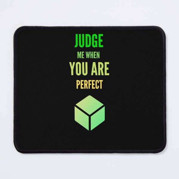 Item preview,   Judge me when you are Perfect Quotes  designed and sold by Ahmed  Feki.