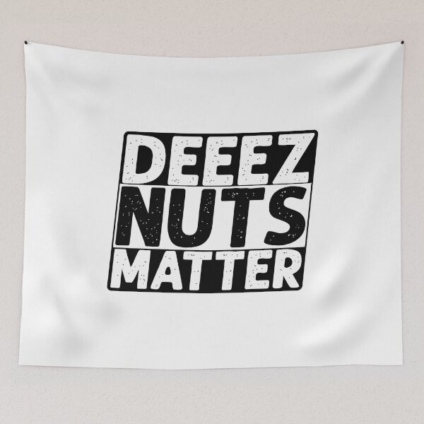 Item preview, Deez Nuts Matter Funny Men designed and sold by Big Twelve.