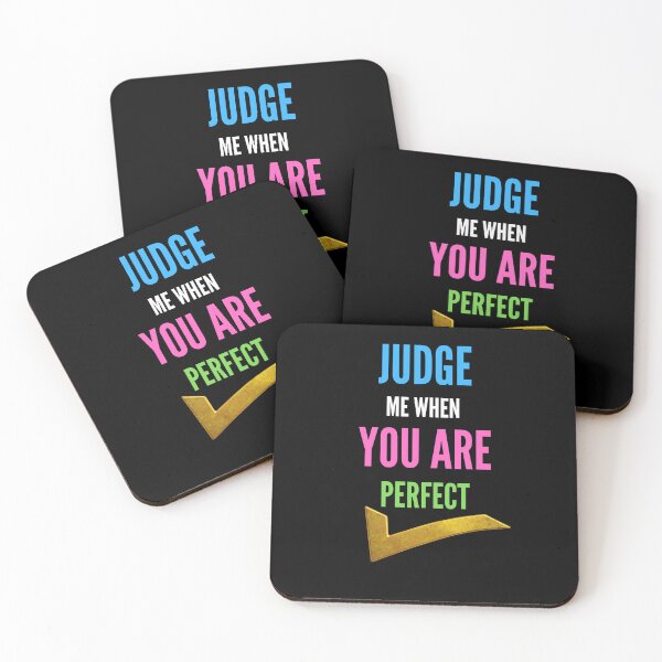 Item preview,   Judge me when you are Perfect Quotes  designed and sold by Ahmed  Feki.