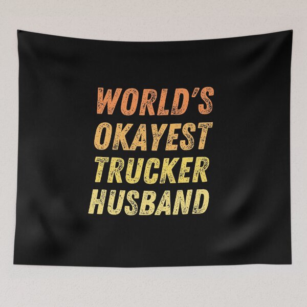 Item preview,  World's okayest trucker husband |funny truck  designed and sold by Happiness-pills.