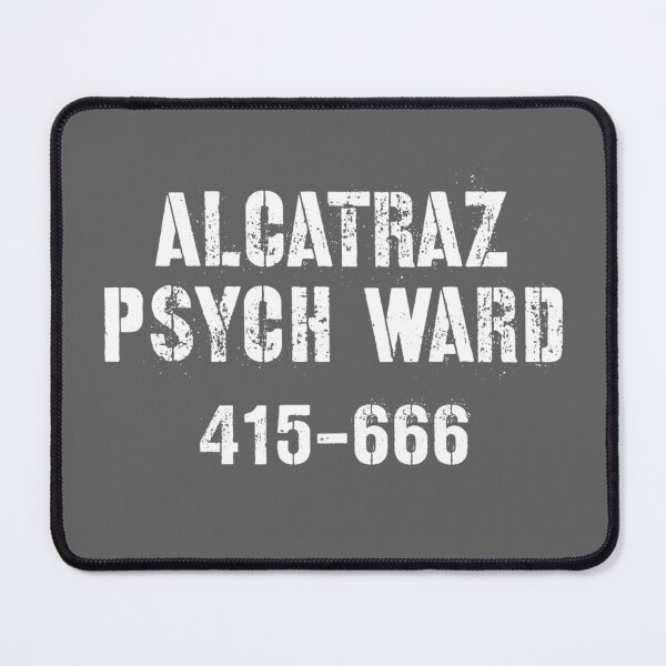 Item preview, Alcatraz Psych Ward designed and sold by Raw Creative Prints.