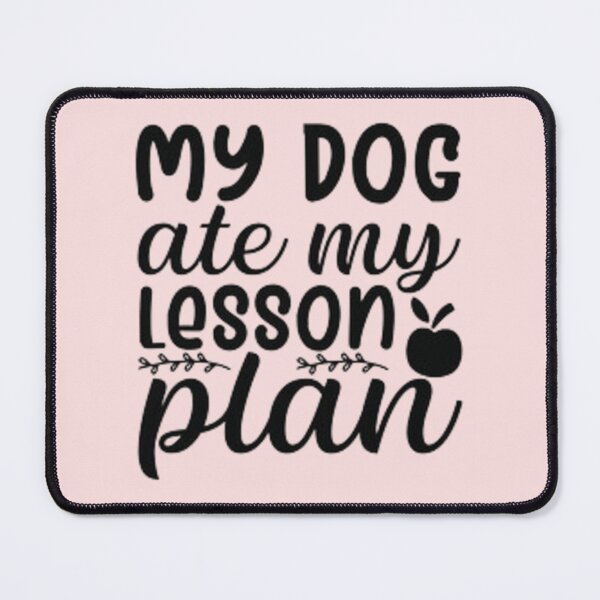 Item preview, my dog ate my lesson plan designed and sold by Dbanksdesign.