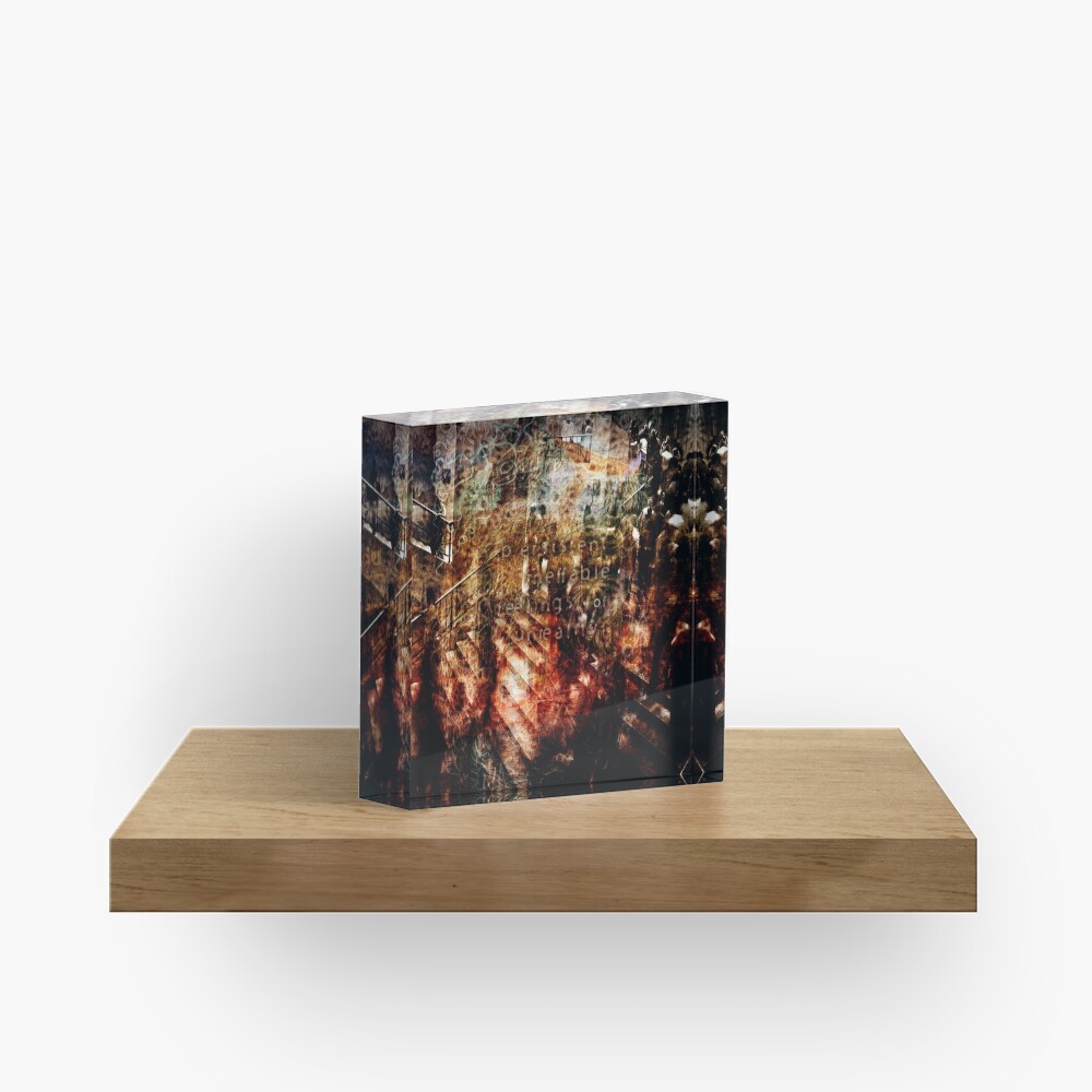 Persistent Ineffable Feelings of Unreality Acrylic Block