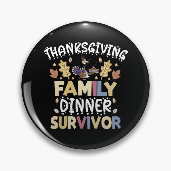 Item preview, Thanksgiving Family Dinner Survivor sign - weakened colors designed and sold by st0n0ga.