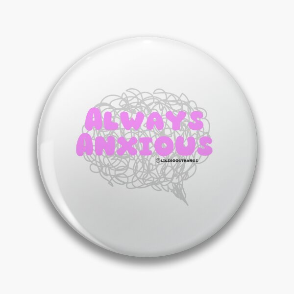 Artikelvorschau, Always Anxious. | lilsboobthangs entworfen und verkauft von lilsboobthangs.