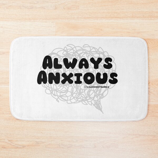 Item preview, Always Anxious. v2 | lilsboobthangs designed and sold by lilsboobthangs.