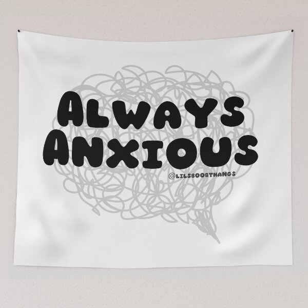 Item preview, Always Anxious. v2 | lilsboobthangs designed and sold by lilsboobthangs.